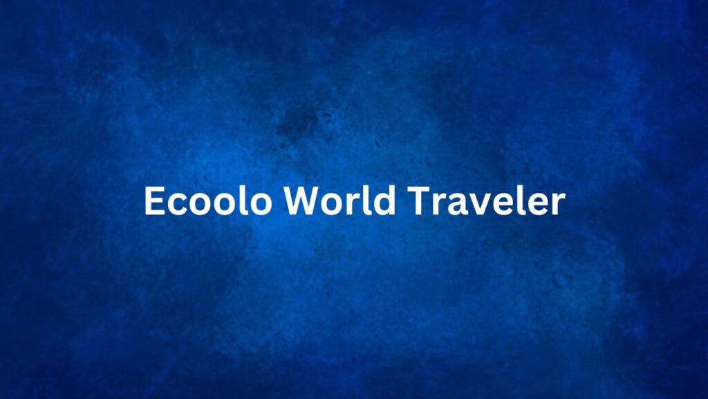 ecoolo world traveler